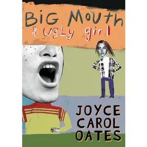 Big Mouth & Ugly Girl by Joyce Carol Oates [Paperback Book]