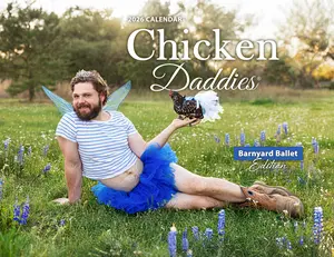 Chicken Daddies 2026 Wall Calendar OFFICIAL Barnyard Ballet Edition 8.5x11 Saddle Stitch Featuring 12 Men with Chickens in Tutus Perfect White Elephant or Holiday Gift