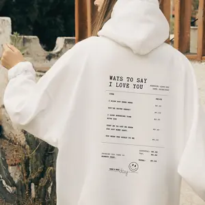 Ways To Say I Love You Trendy Hoodie, Oversized Hoodie, Receipt Hoodie, Aesthetic Hoodie, Alt Hoodie, Indie Hoodie, Be Kind Hoodie