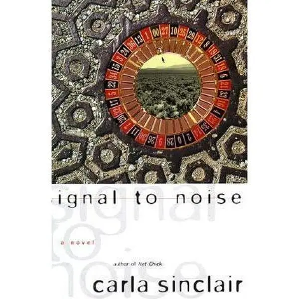 USED-Signal to Noise by Carla Sinclair (Hardcover)