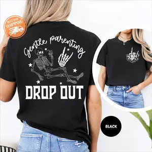 Gentle Parenting Dropout Shirt, Baby Reveal Tee, Sarcastic Parenting Shirt, Sarcastic Mom Sayings T-Shirt, Funny Mom Shirt