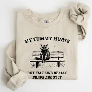 My Tummy Hurts, Raccoon, Meme, Aesthetic, Funny Sweatshirt, Women's Crew Neck, Crewneck
