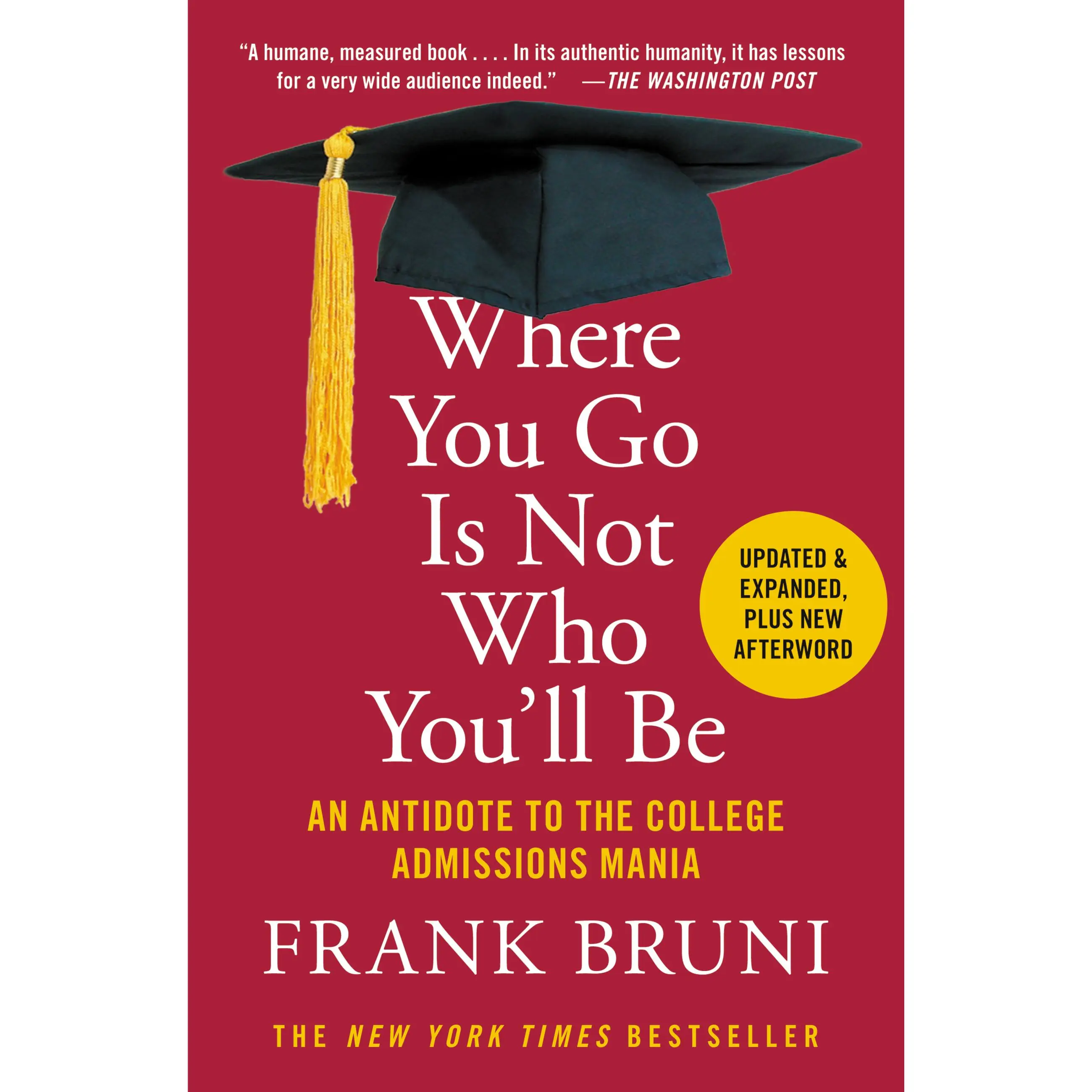 Where You Go Is Not Who You'll Be by Frank Bruni [Paperback Book]