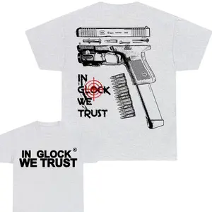 In Glock We Trust Shirt Double Sides, Full Sizes, Full Colors, Menswear Top Streetwear Classic Casual Top Shortsleeve  Tshirt Round Neck