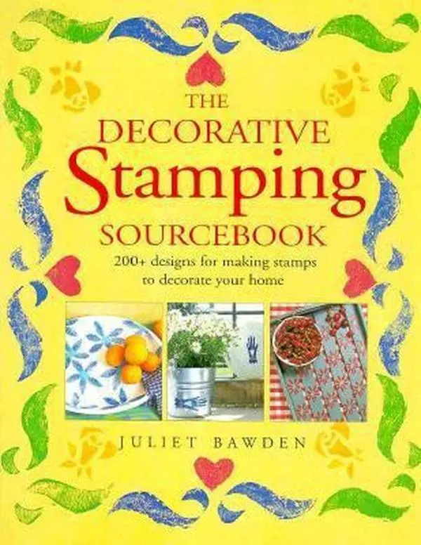 USED - The Decorative Stamping Sourcebook: Creative Art & Decoration Guide with 200+ Designs for Making Stamps to Decorate Your Home by Juliet Bawden (Hardcover)