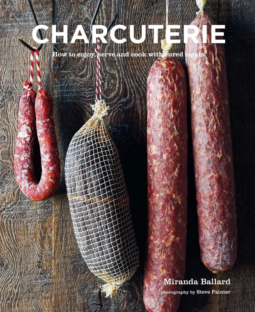 USED-Charcuterie: How to Enjoy, Serve and Cook with Cured Meats by Ballard, Miranda (Hardcover)