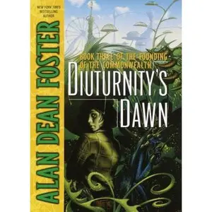 USED-Diuturnity's Dawn: Book Three of the Founding of the Commonwealth by Alan Dean Foster (Hardcover)