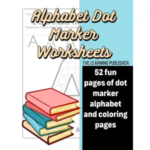 Alphabet Dot Marker Activity Book for Toddlers: Simple & Fun Dot Marking and Coloring for Early Learning (52 Pages): A Fun and Educational ABC Dot ... Fine Motor Skills and Letter Recognition Paperback – February 26, 2025