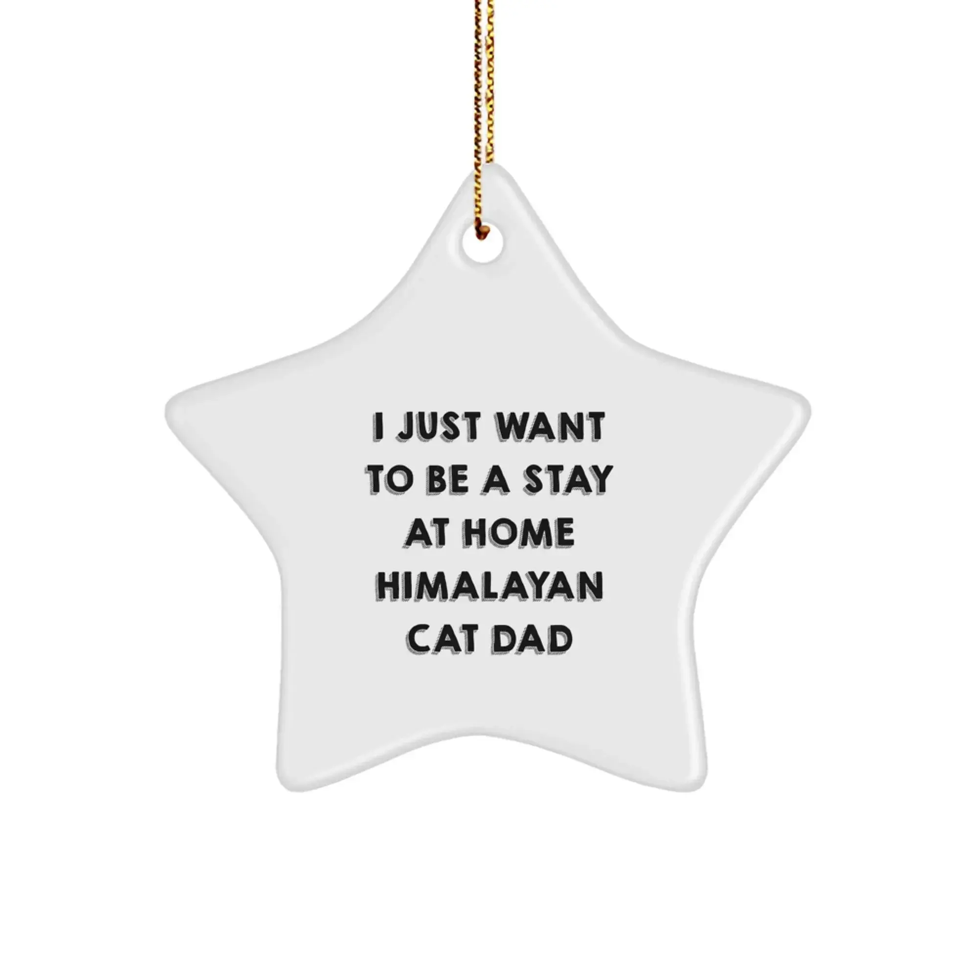 Funny Himalayan Cat Dad Gifts from Men to Friends for Christmas - Star Ornament, Unique Christmas Unique Gifts for Him