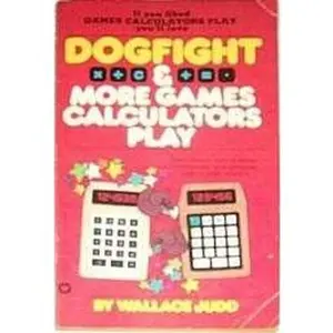 USED-Dogfight & More Games Calculators Play by Wallace Judd (Unknown)