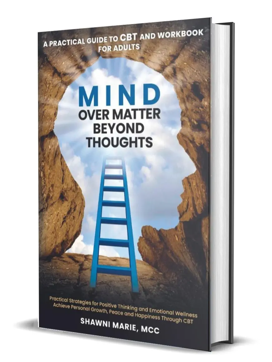 Mind Over Matter Beyond Thoughts - Mental Health & Wellness Guide: Self-Help CBT for Peace, Happiness, Mindfulness, Growth, & Emotional Well-being. Positive Thinking & Personal Transformation Book