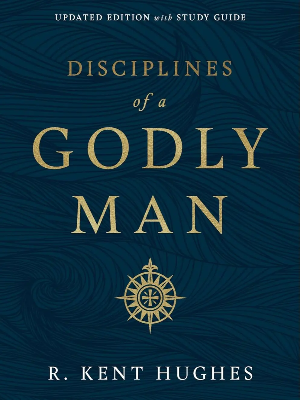 Disciplines of a Godly Man (Updated Edition) Paperback – Illustrated, July 30, 2019