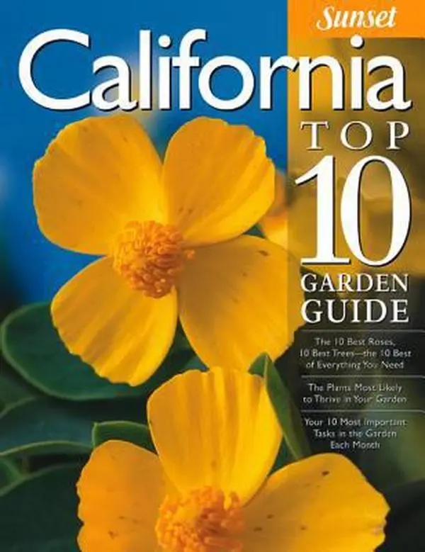 USED Book - California Top 10 Garden Guide: The 10 Best Roses, 10 Best Trees--the 10 Best of Everything You Need - The Plants Most Likely to Thrive in Your Garden - Your 10 Most Important Tasks in the Garden Each Month (Paperback)
