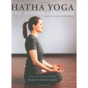 USED-Hatha Yoga: The Hidden Language, Symbols, Secrets & Metaphors by Swami Sivananda Radha (Paperback)