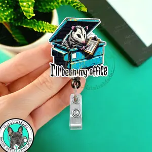Funny Badge Reel, I'll Be In My Office Possum Dumpster Retractable ID Clip, Heavy Duty Reel, Lanyard, Carabiner, MRI Safe, Coworker Gift