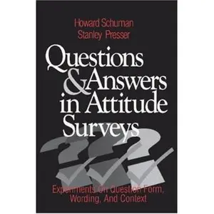 USED-Questions and Answers in Attitude Surveys: Experiments on Question Form, Wording, and Context by Schuman, Howard (Paperback)