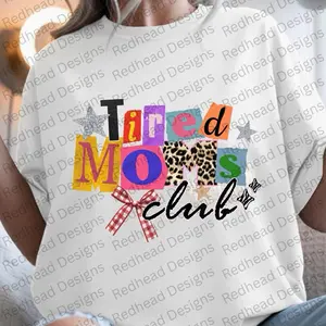 Redhead Designs Tired Mom’s Club- Colorful Pattern, Comfortable Fit for Women, Casual Outfit, Versatile Addition to Wardrobe Everyday Womenswear Mama