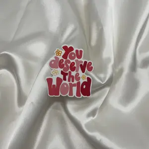 You Deserve The World Waterproof Sticker | Inspiring Sticker | Pink Aesthetic Sticker | Laptop Sticker | Waterbottle Sticker