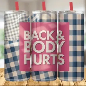 Back and body hurts  | 20oz sublimation transfer print out (TRANSFER ONLY, NOT A FINISHED TUMBLER)