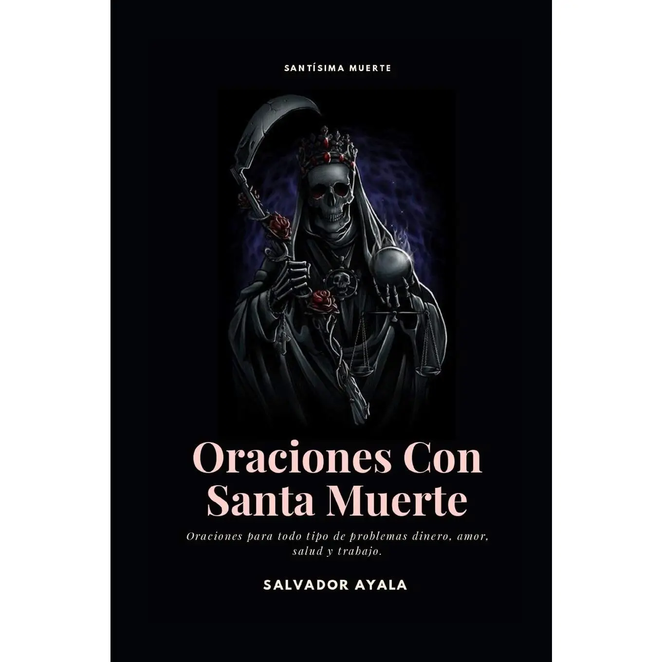 Oraciones Con Santa Muerte (Spanish Edition)