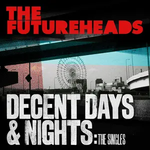 The Futureheads - Decent Days & Nights: The Singles - Transparent Red Vinyl  [VINYL RECORD - LP] Clear Vinyl, Red, UK - Import
