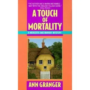 USED-A Touch of Mortality: A Meredith and Markby Mystery by Ann Granger (Paperback)