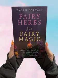Pagan Portals - Fairy Herbs for Fairy Magic: A Practical Guide to Fairy Herbal Magic