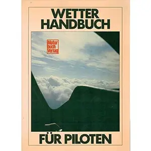 USED-Wetterhandbuch für Piloten by unknown author (Unknown)
