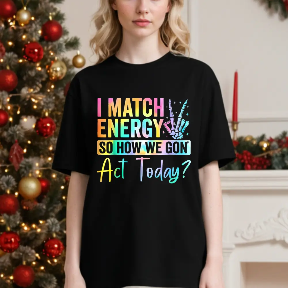 Women's 'I Match Energy' Graphic T-Shirt, a Casual Crew Neck Shortsleeve Piece with a Comfy Relaxed Fit for Everyday Style, Tshirt, Breathable, Reinforced Stitch, Basics, Fabric, Round Neck, Top, Short Sleeve