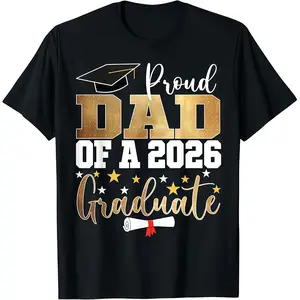 Proud Dad of A 2026 Graduate Dad Graduation 2026 Father T-Shirt Tshirt Round Neck
