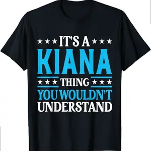 It's A Kiana Thing Wouldn't Understand Girl Name Kiana T-shirt