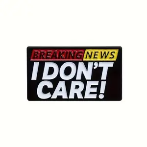 Funny “breaking news, I don’t care!” Enamel pin