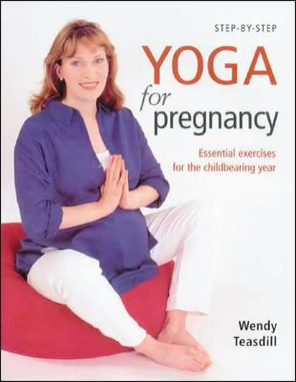 USED-Step-By-Step Yoga For Pregnancy : Essential Exercises for the Childbearing Year by Wendy Teasdill (Paperback)