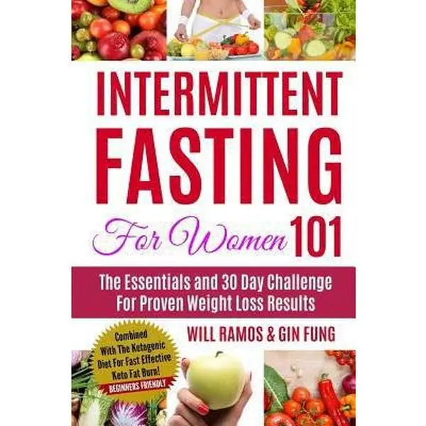 USED Softcover Book - Intermittent Fasting For Women 101: The Essentials, 30-Day Program For Proven Weight Loss Results Combined With Ketogenic Diet For Fast Effects by Gin Fung (Like New, English, Supports Hormone Balance)