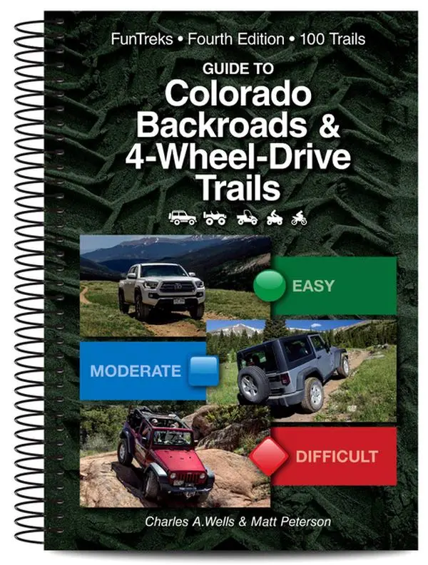 Guide to Colorado Backroads & 4-Wheel Drive Trails 4th Edition by Charles a. Wells (Spiral)