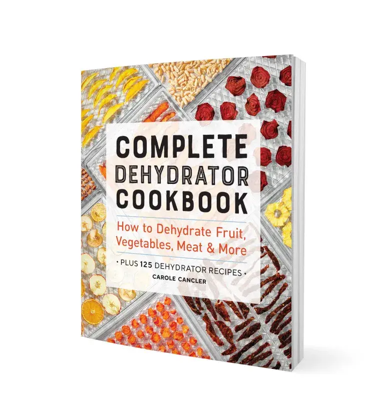 Complete Dehydrator Cookbook – Food Dehydrator Guide with 125 Recipes for Jerky, Fruit, Vegetables & Snacks