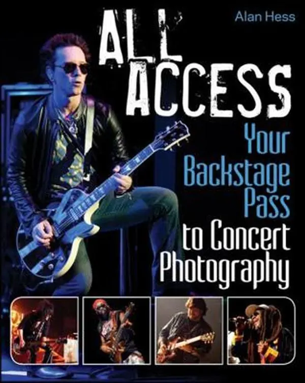 Used Book - All Access: Your Backstage Pass to Concert Photography by Alan Hess (Paperback), Tutorial