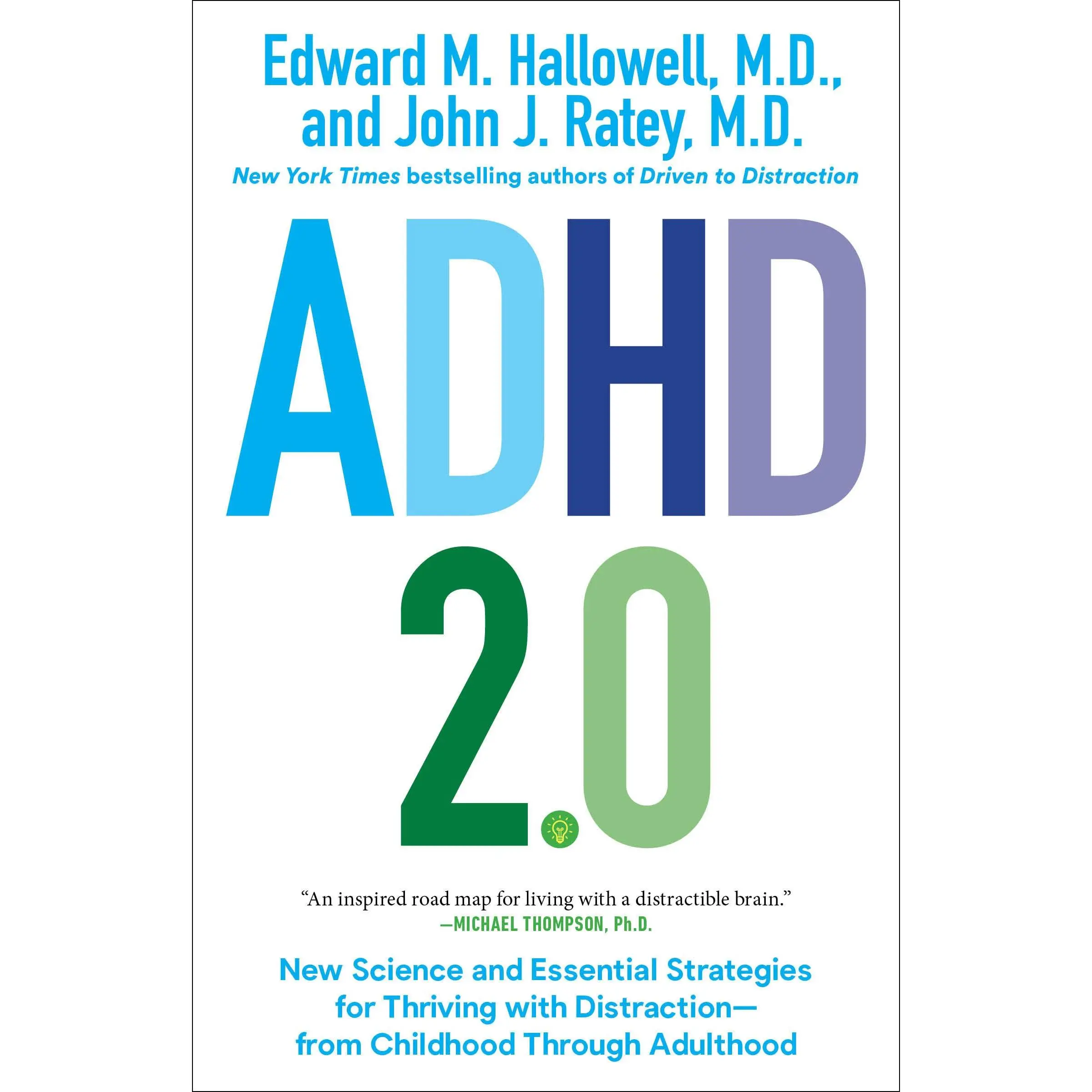 ADHD 2.0: New Science and Essential Strategies for Thriving with Distraction--From Childhood Through Adulthood -- Edward M. Hallowell - Paperback