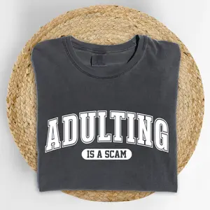 ChicCotton Adulting Is A Scam Comfort Colors Shirt, Funny Sarcastic T-shirt, Adult Humor Graphic Tee, Mental Health Humor Clothing