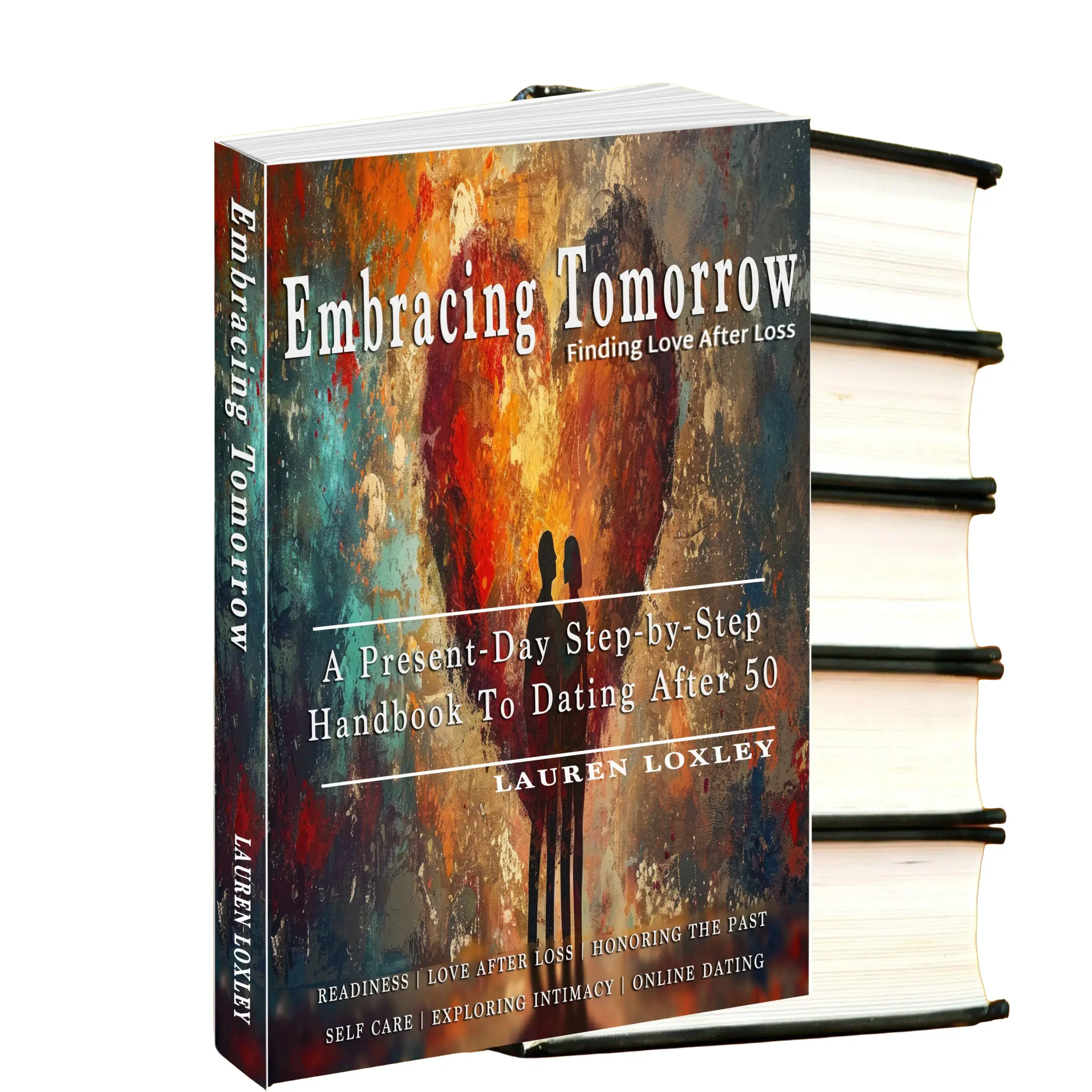 Embracing Tomorrow | Relationship Self Help Book | Love After Loss | Online Dating | Dating After 50