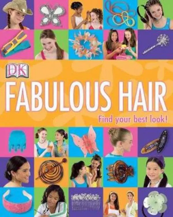 Used DK Girls' Style: Fabulous Hair Paperback Book - English Haircare Guide with Hair Tips, Personal Style Accessories for Educational Supplies