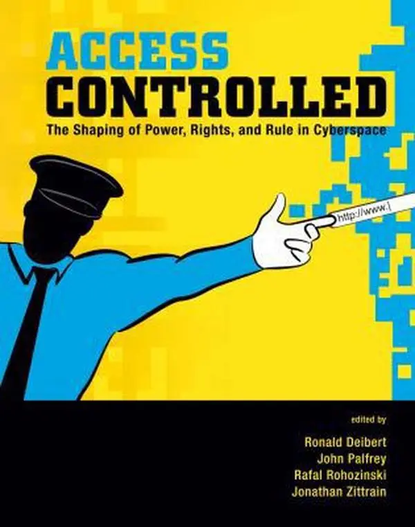 USED-Access Controlled: The Shaping of Power, Rights, and Rule in Cyberspace (Paperback)