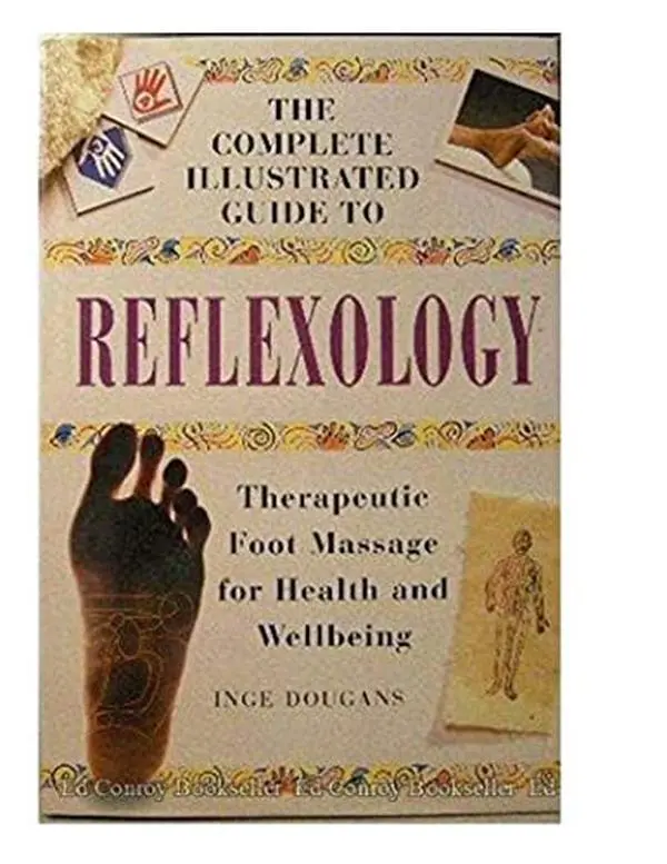USED Book - The Complete Illustrated Guide to Reflexology Therapeutic Foot Massage for Health and Wellbeing by Dougans Inge (Hardcover) - english