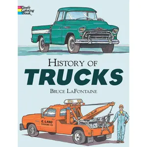 History of Trucks Coloring Book (Dover Planes Trains Automobiles Coloring) Paperback – Coloring Book, July 17, 2013