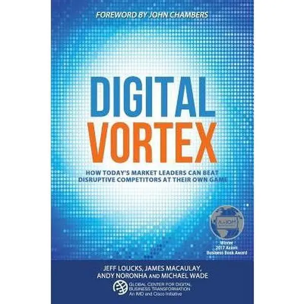 USED-Digital Vortex: How Today's Market Leaders Can Beat Disruptive Competitors at Their Own Game by Macaulay, James (Paperback)