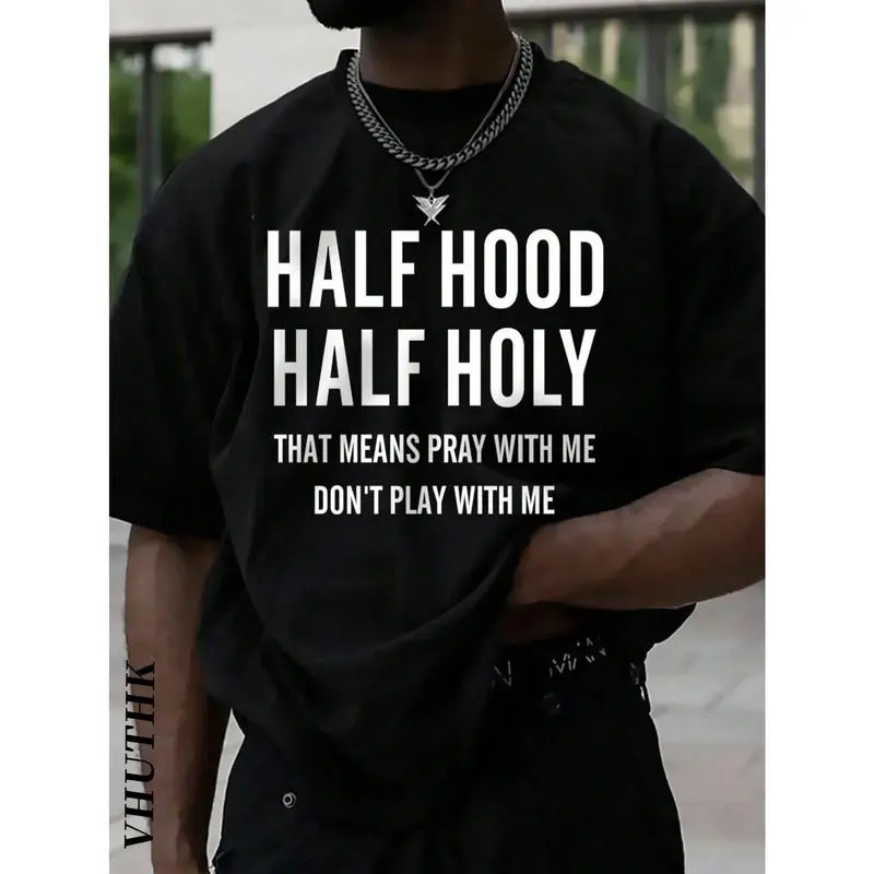 Soft Breathable Sports T-Shirt with "HALF HOOD HALF HOLY THAT MEANS PRAY WITH ME DON'T PLAY WITH ME" Bold Statement, Love Bird Vibe Sports Top for Active Wear