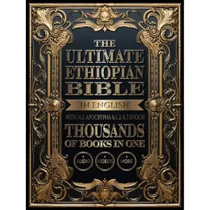 The Ultimate Ethiopian Bible in English with All Apocrypha and 1, 2, and 3 Enoch: Thousands of Books in One, Plus Audio, Videos, and More Hardcover