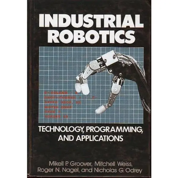USED-Industrial Robotics: Technology, Programming, and Applications by Mikell P. Groover (Hardcover)