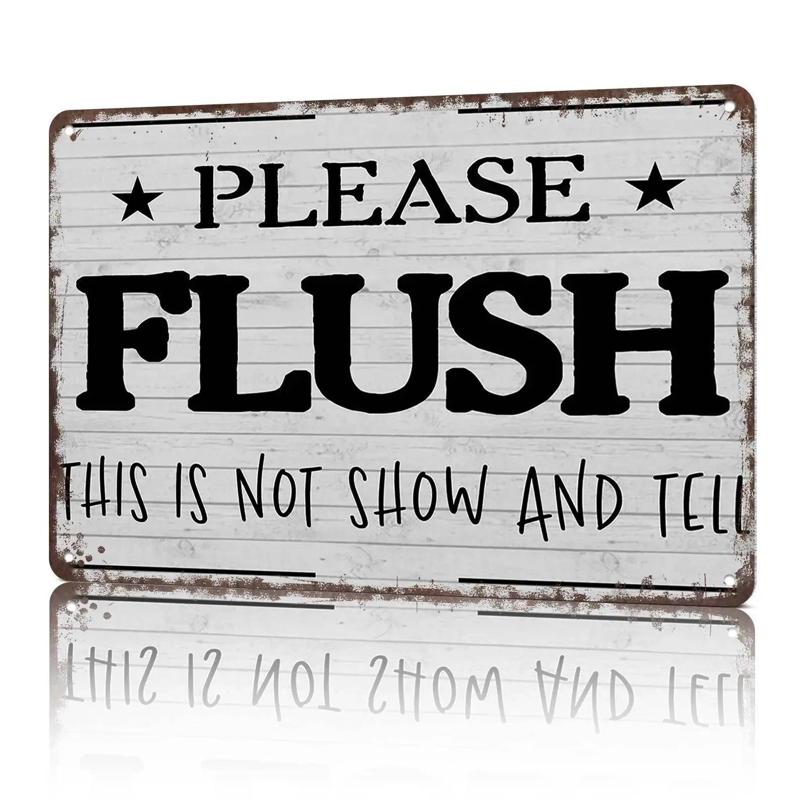 "Please Flush This Is Not Show And Tell" Funny Bathroom Metal Sign - 8x12 aluminum rustic decor for home restrooms, farmhouses, Airbnb bathrooms, or TikTok silly skits! Bold white wood design with playful quote, perfect for viral bathroom prank videos and