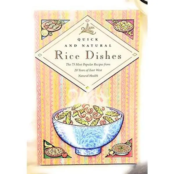 USED-Quick and Natural Rice Dishes: The 75 Most Popular Recipes from 20 Years of East West Natural Health by East West Natural Health (Paperback)